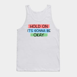 Hold on... Tank Top